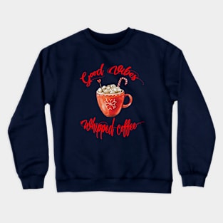 Whipped Coffee Crewneck Sweatshirt